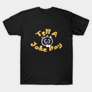 Tell a joke day T-Shirt